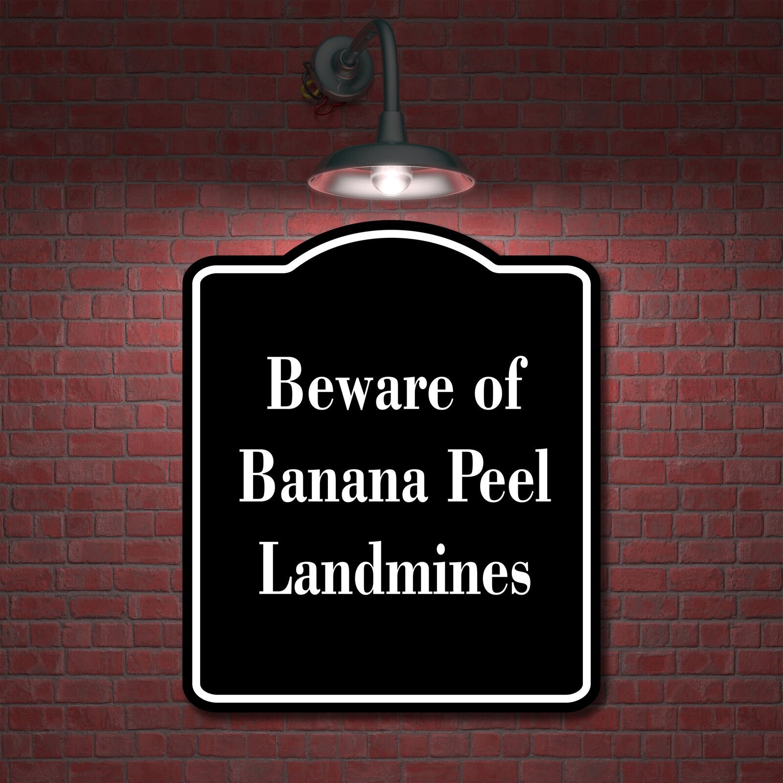 Beware of Banana Peel Landmines BLACK Aluminum Composite Sign