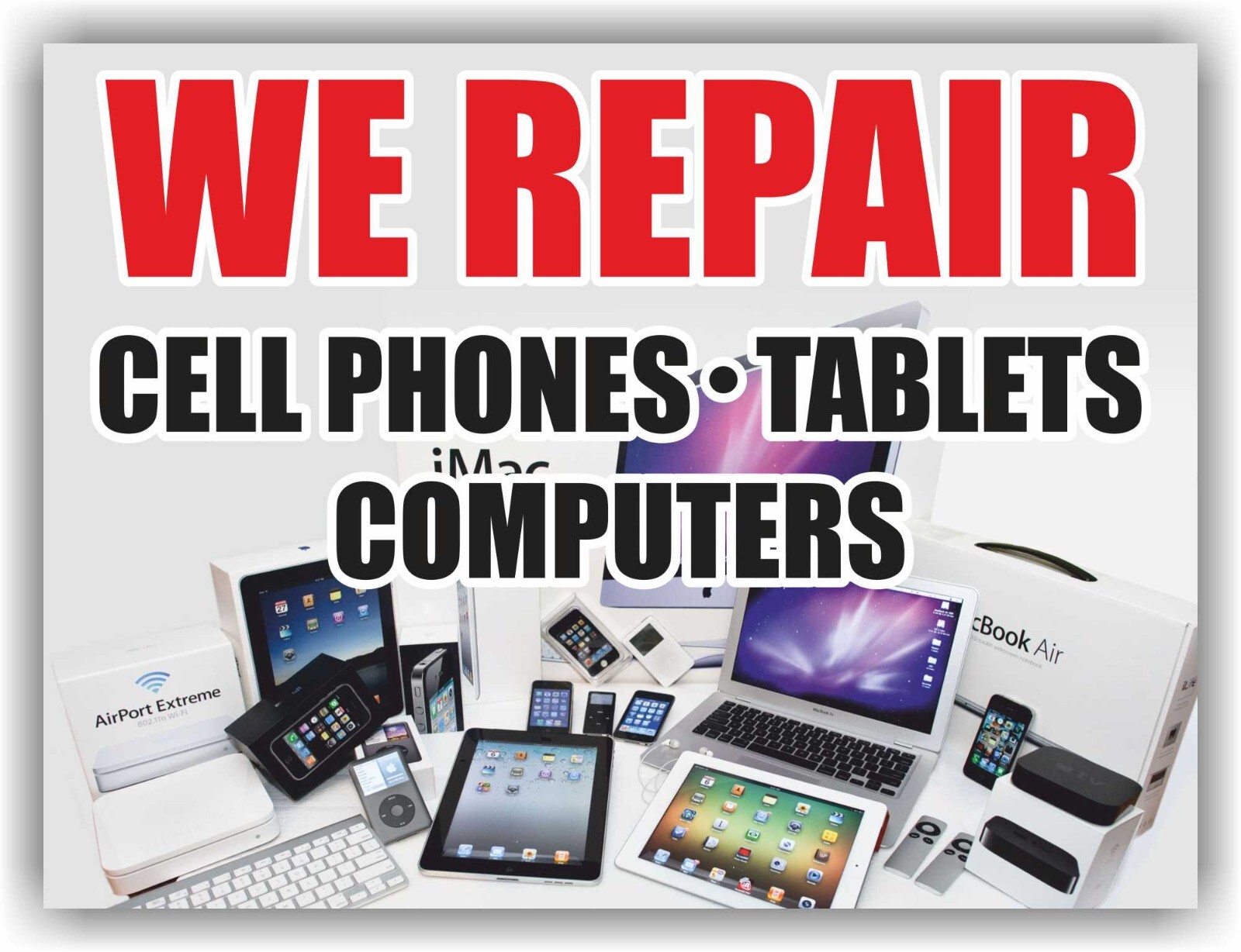 WE REPAIR CELL PHONES TABLETS COMPUTER Yard Sign Corrugate Plastic with H-Stakes
