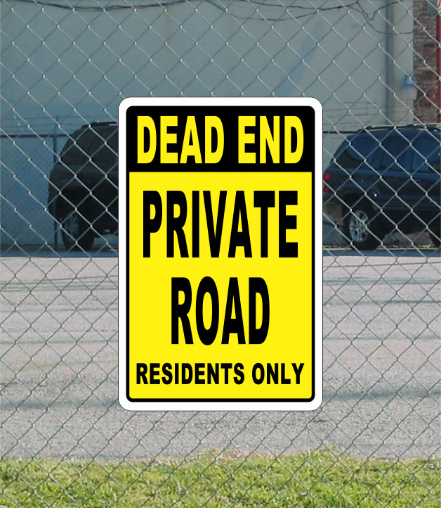 DEAD END PRIVATE ROAD Metal Sign 12×18 for Street Road or Retail Parking Lot