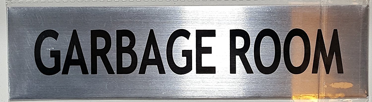 GARBAGE ROOM SIGN -BRUSHED ALUMINUM (2 X 7.75)-REF24-1027