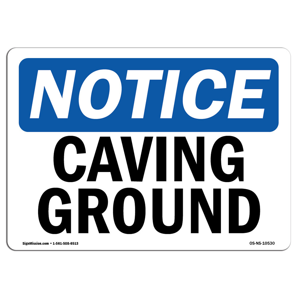Caving Ground OSHA Notice Sign Metal Plastic Decal
