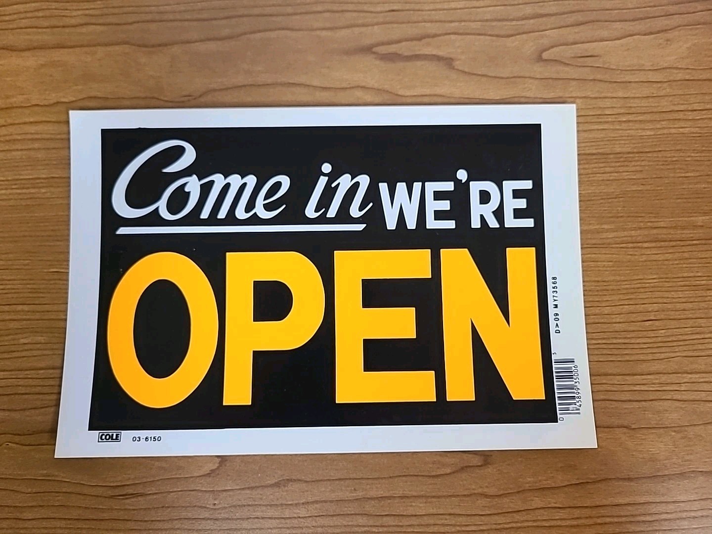 Come in We&rsquo;re Open Sign 8” x 12&Prime; Cole Co., White Black Orange Paper