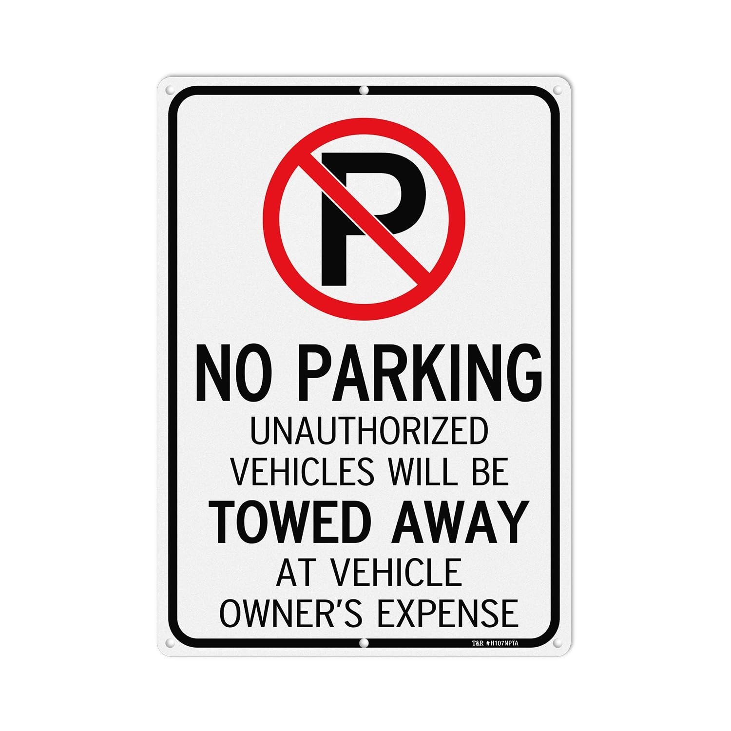 No Parking Sign – Unauthorized Vehicles Towed Away At Vehicle Owner&rsquo;s Expense…