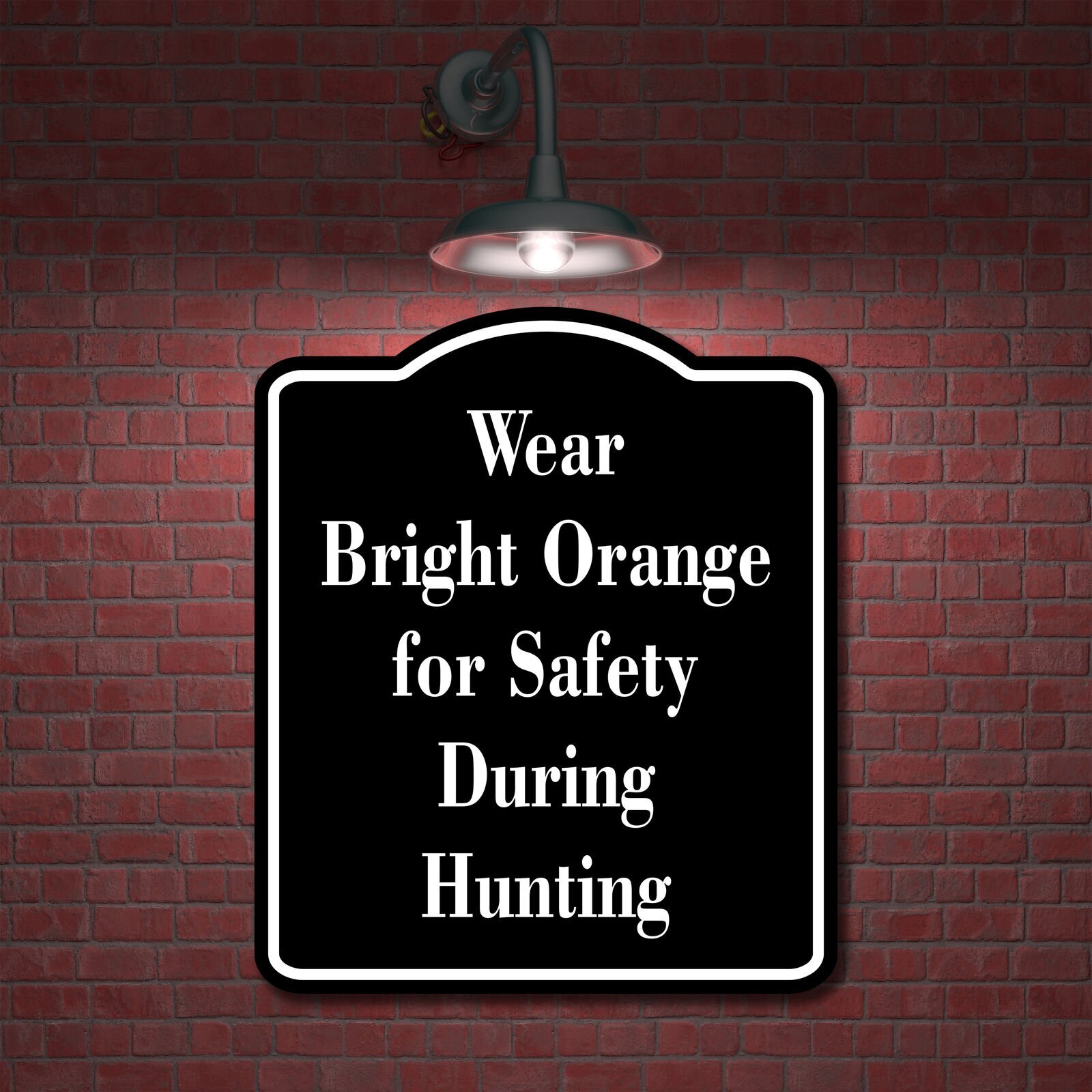 Wear Bright Orange for Safety During Hunting Hunt BLACK Aluminum Composite Sign