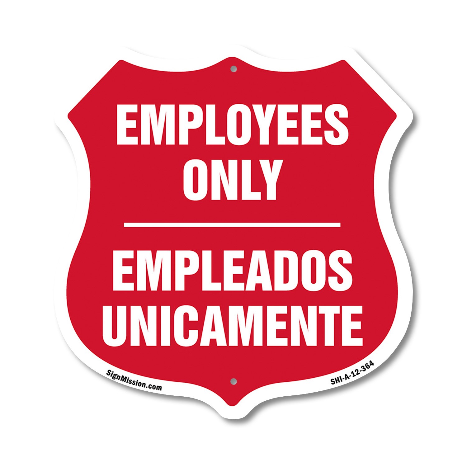 Bilingual Employees Only Shield Sign Empleados Unicamente (E Shield Shaped Sign