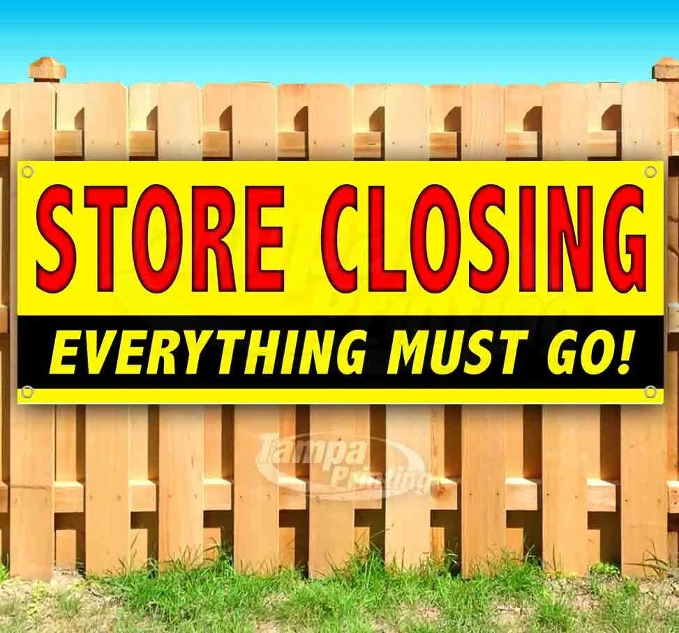 STORE CLOSING Vinyl Banner Sign HUGE 52&Prime; x 120&Prime; Bright, High Quality 4&prime; x 10&prime;