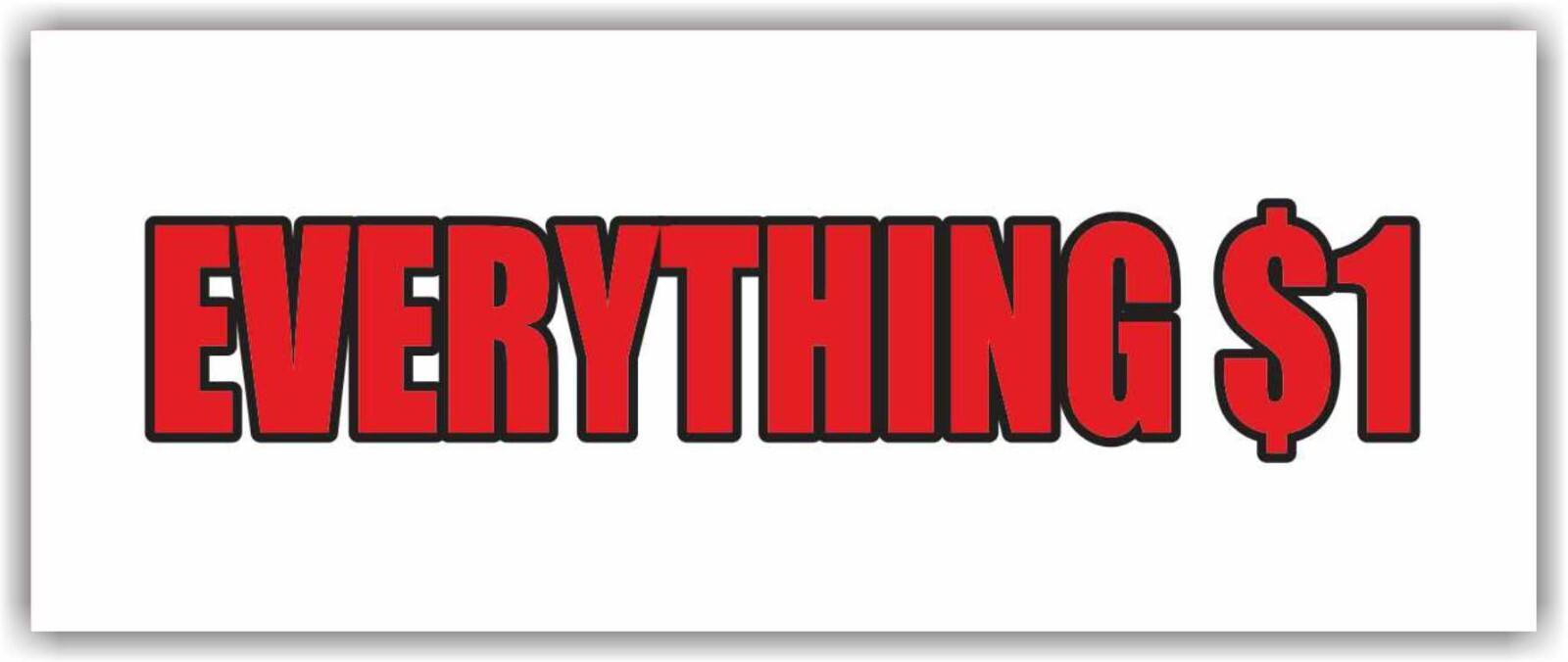 EVERYTHING $ 1 Advertising Banner Vinyl Mesh Sign sale store shop discount buy