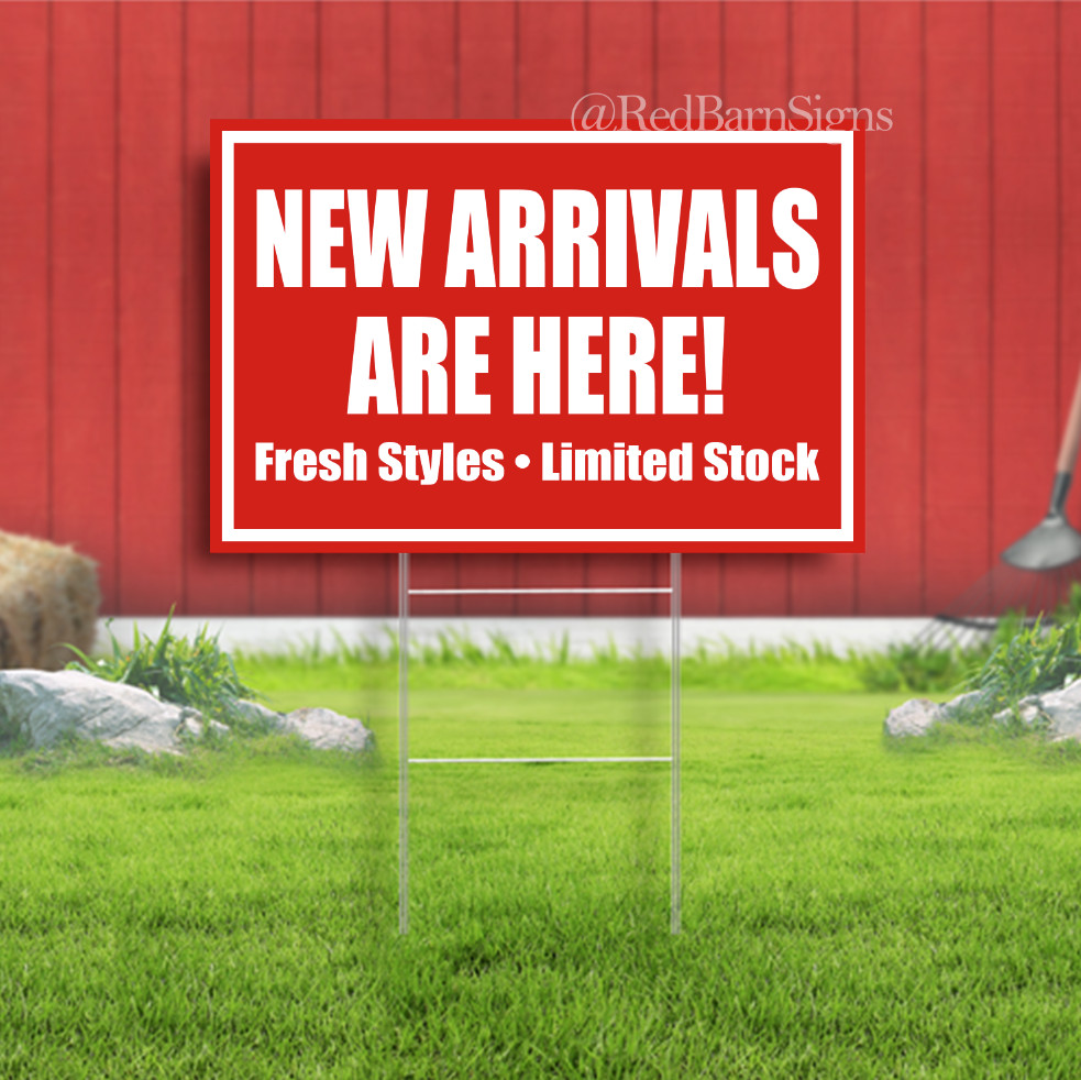 NEW ARRIVALS ARE HERE! Indoor Outdoor Yard Sign with metal stakes