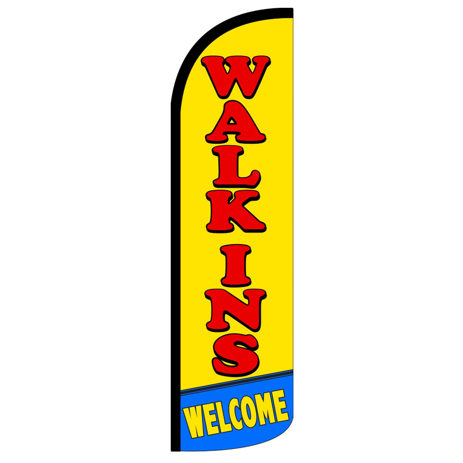 Walk Ins Flag Only Banner Welcome Windless Advertising Sign Feather 30% Wider