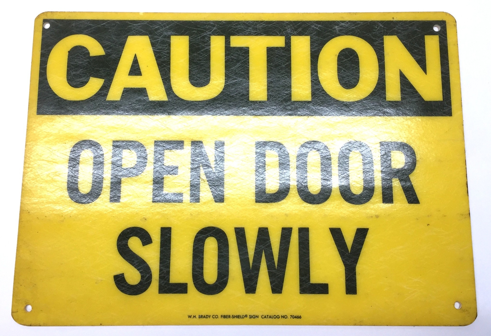 W.H. Brady 14&Prime; x 10&Prime; Fiber-Shield &lsquo;CAUTION-Open Door Slowly&rsquo; Sign 70466 USED