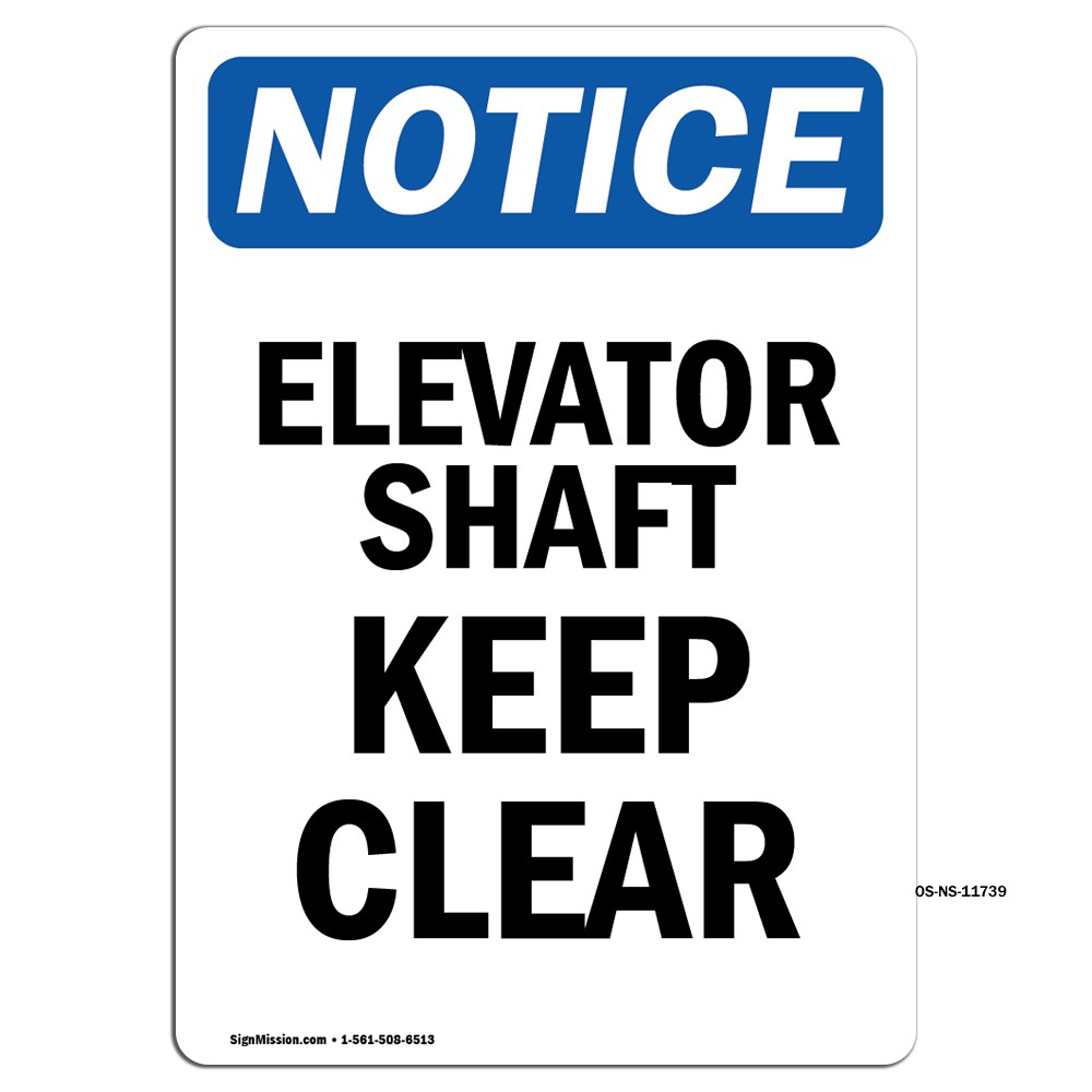 Elevator Shaft Keep Clear OSHA Notice Sign Metal Plastic Decal