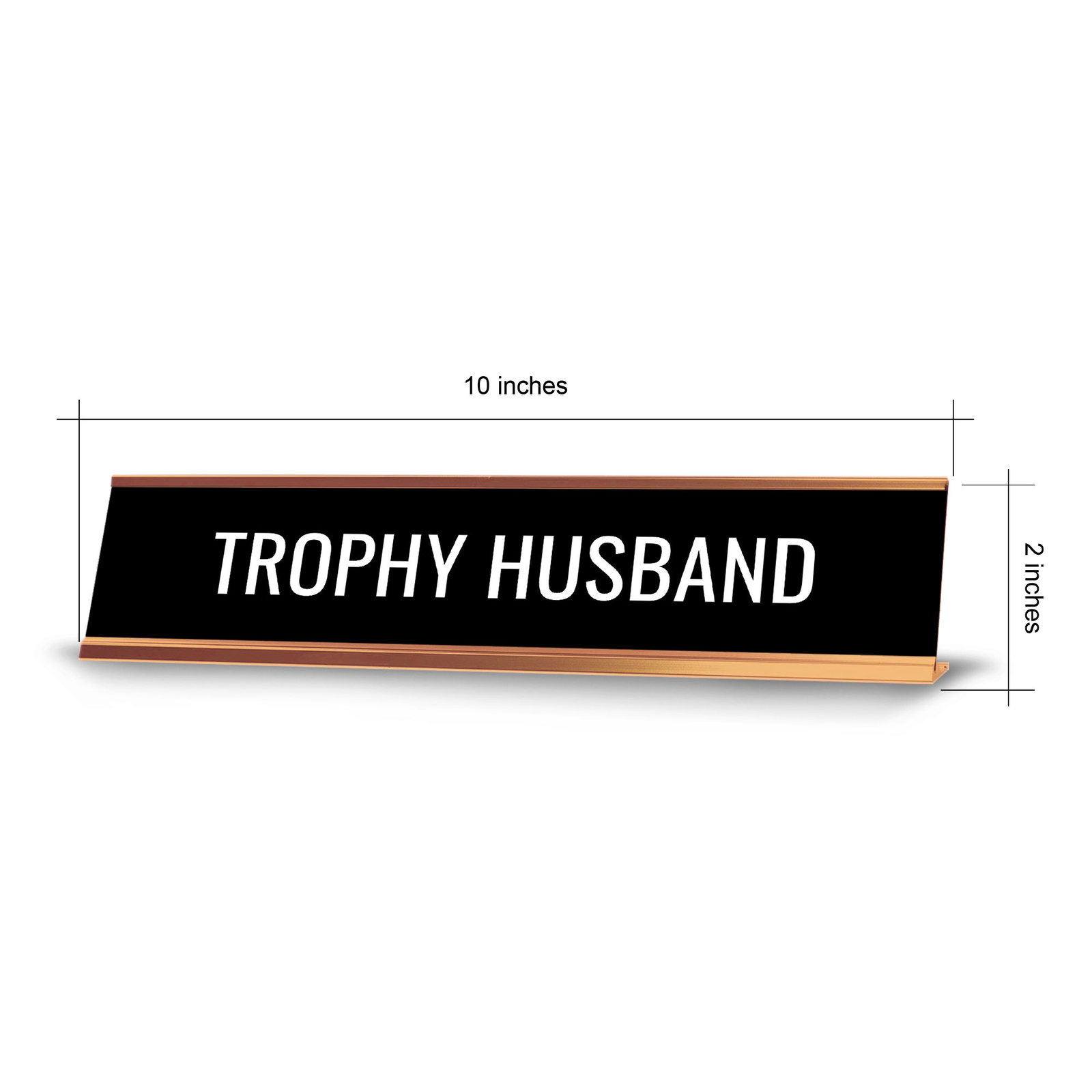 Trophy Husband 2 x 10&Prime; Desk Sign | Funny Home & Office Decor