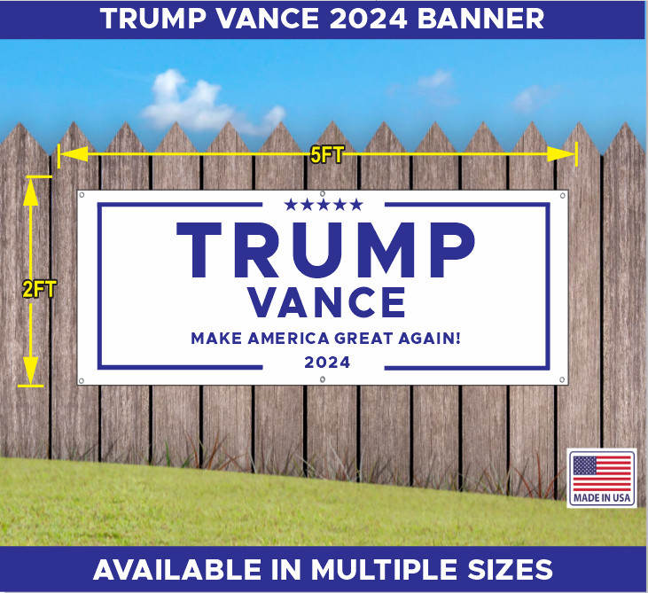 TRUMP VANCE MAGA MAKE AMERICA GREAT AGAIN 2024 BANNER MULTIPLE COLORS