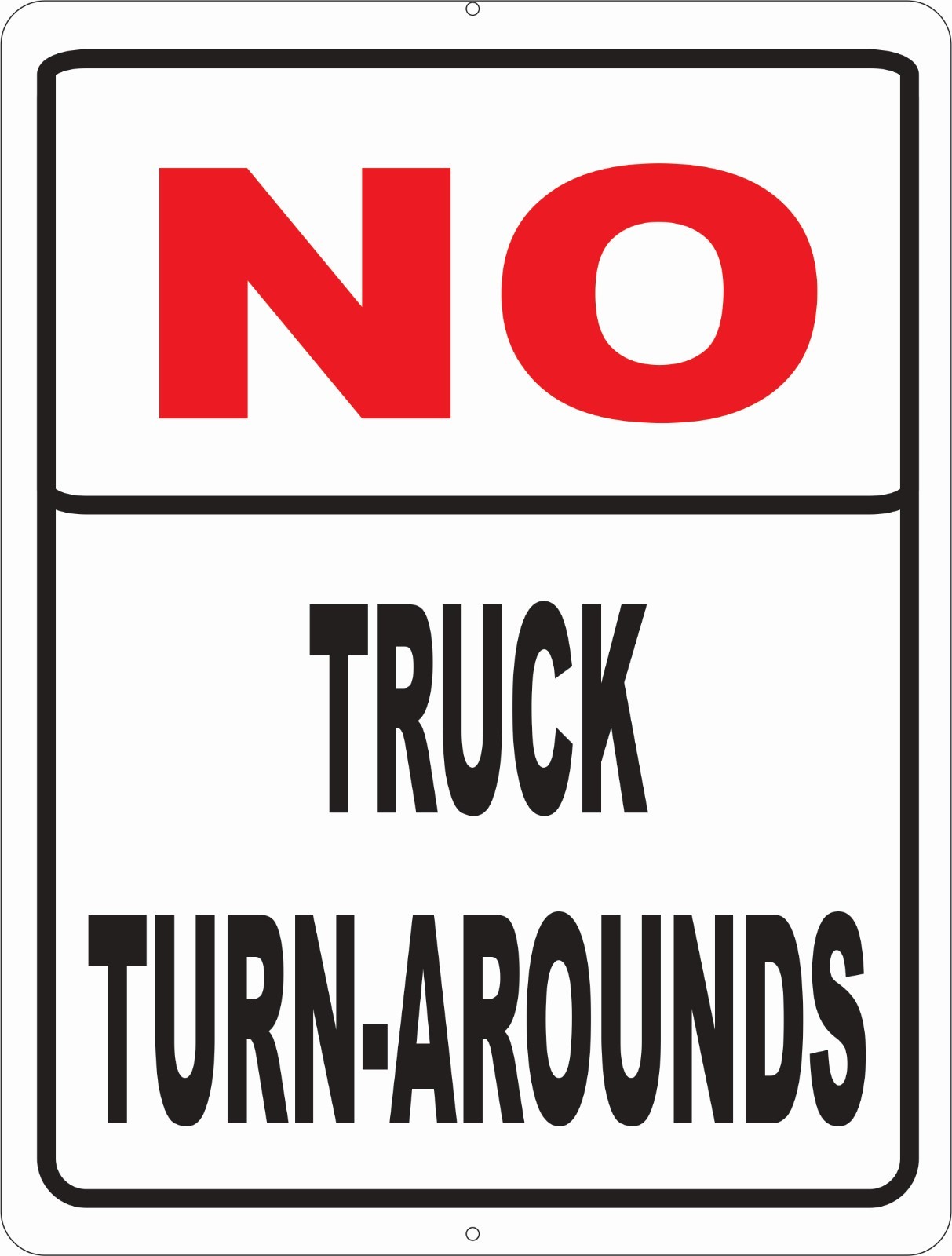 No Truck Turn Arounds Sign. Size Options. U Turns Turn-Around Area Trucks