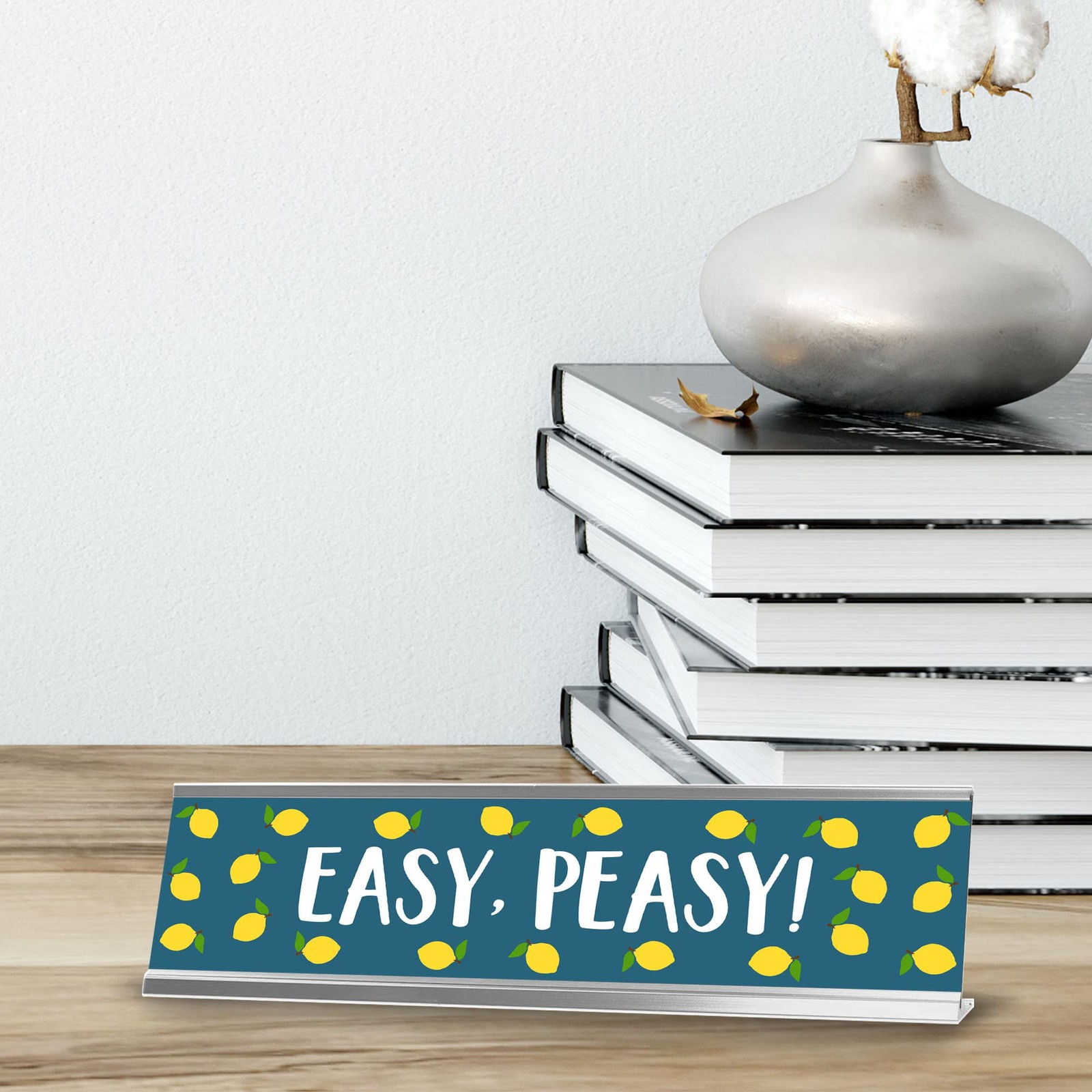 Easy, Peasy! Lemon Silver Frame Desk Sign (2×8&Prime;)