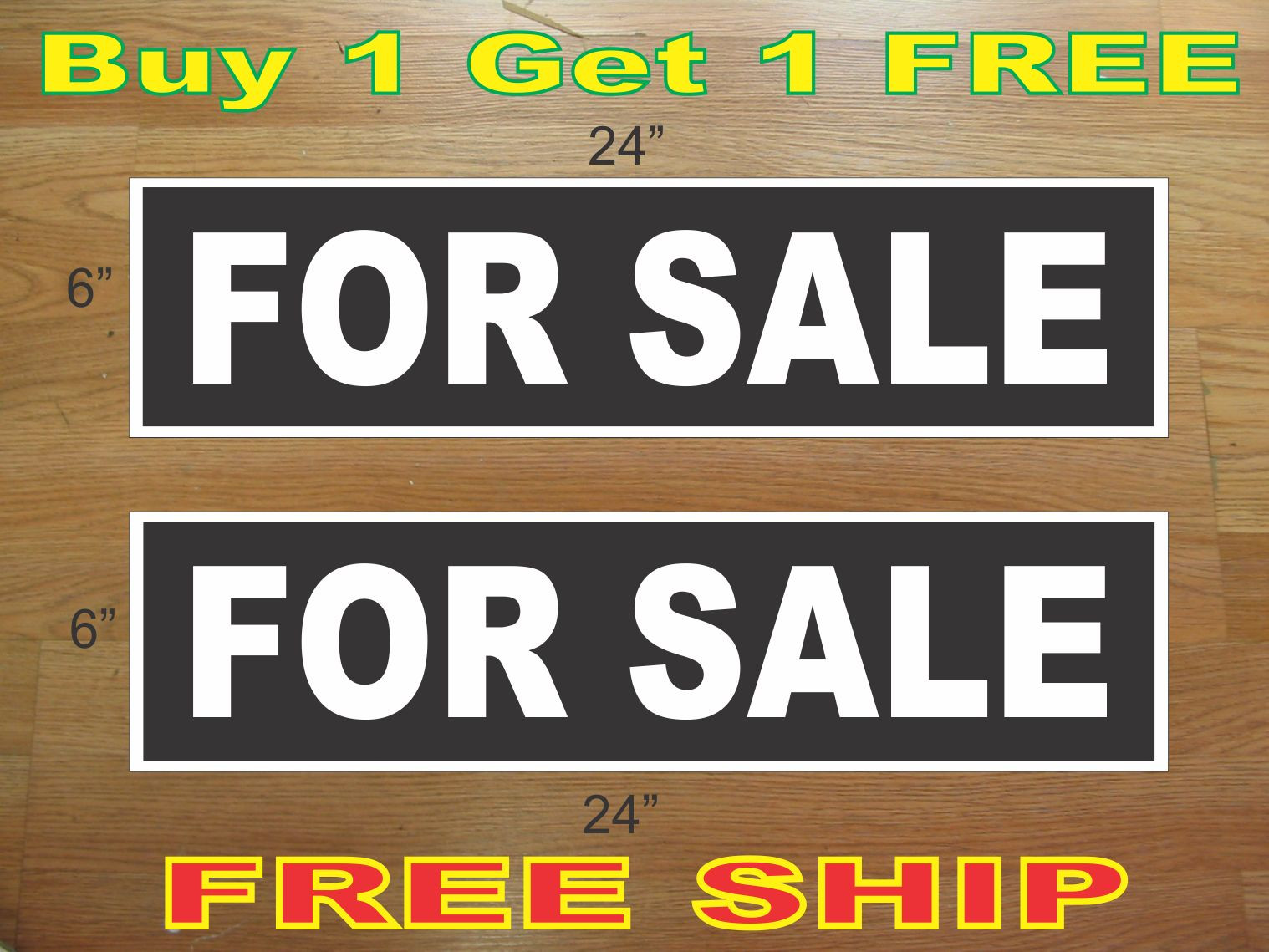White on Black FOR SALE 6&Prime;x24&Prime; REAL ESTATE RIDER SIGNS Buy 1 Get 1 FREE 2 Sided