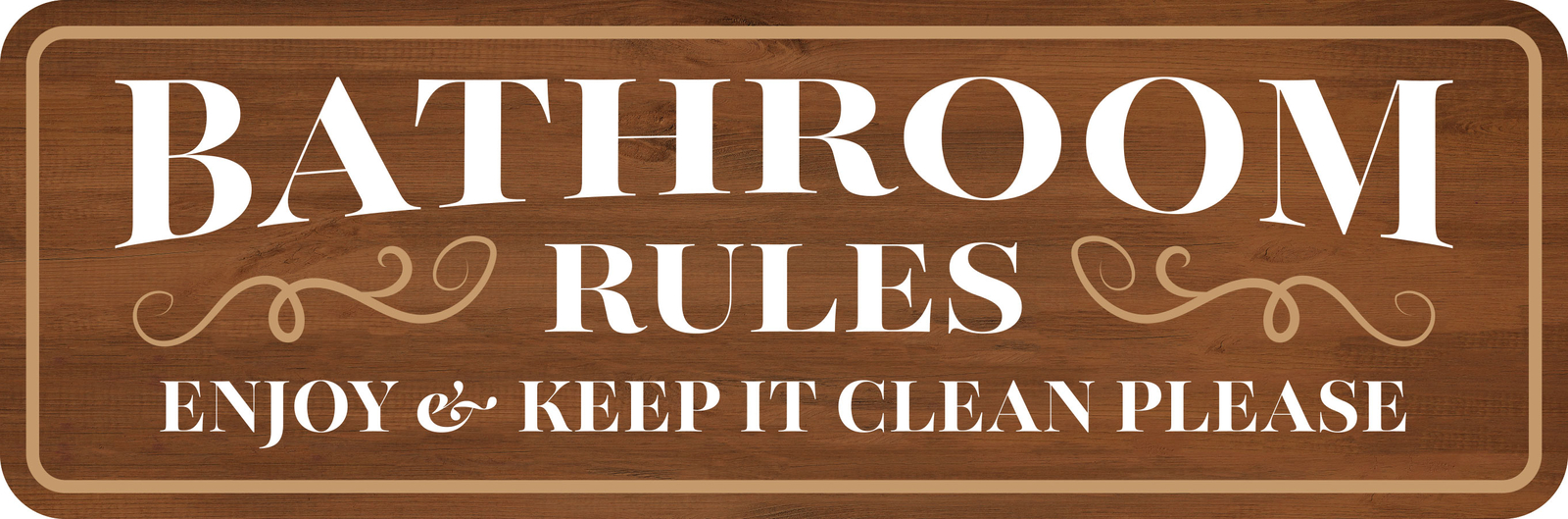 Standard Plus Bathroom Rules Enjoy & Keep It Clean Please Wall or Door Sign