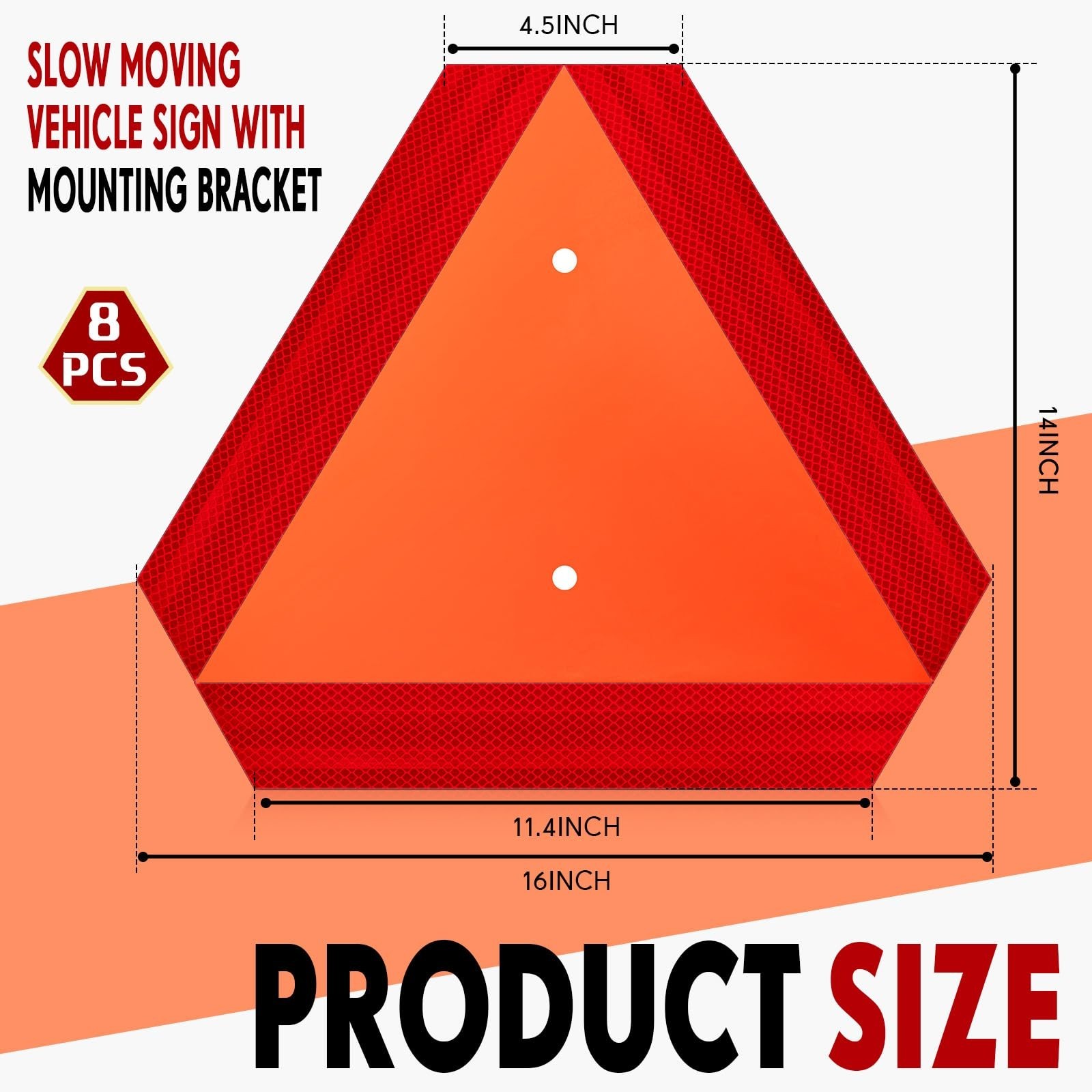 8 Sets Reflective Slow Moving Vehicle Signs with Mounting Bracket – 14×16 Inch A