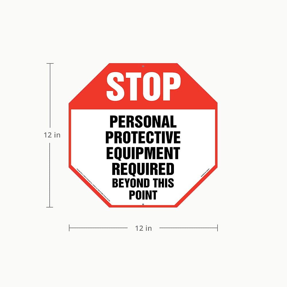 Stop Personal Protective Equipment Required Sign Plastic Indoor 12×12 Inch
