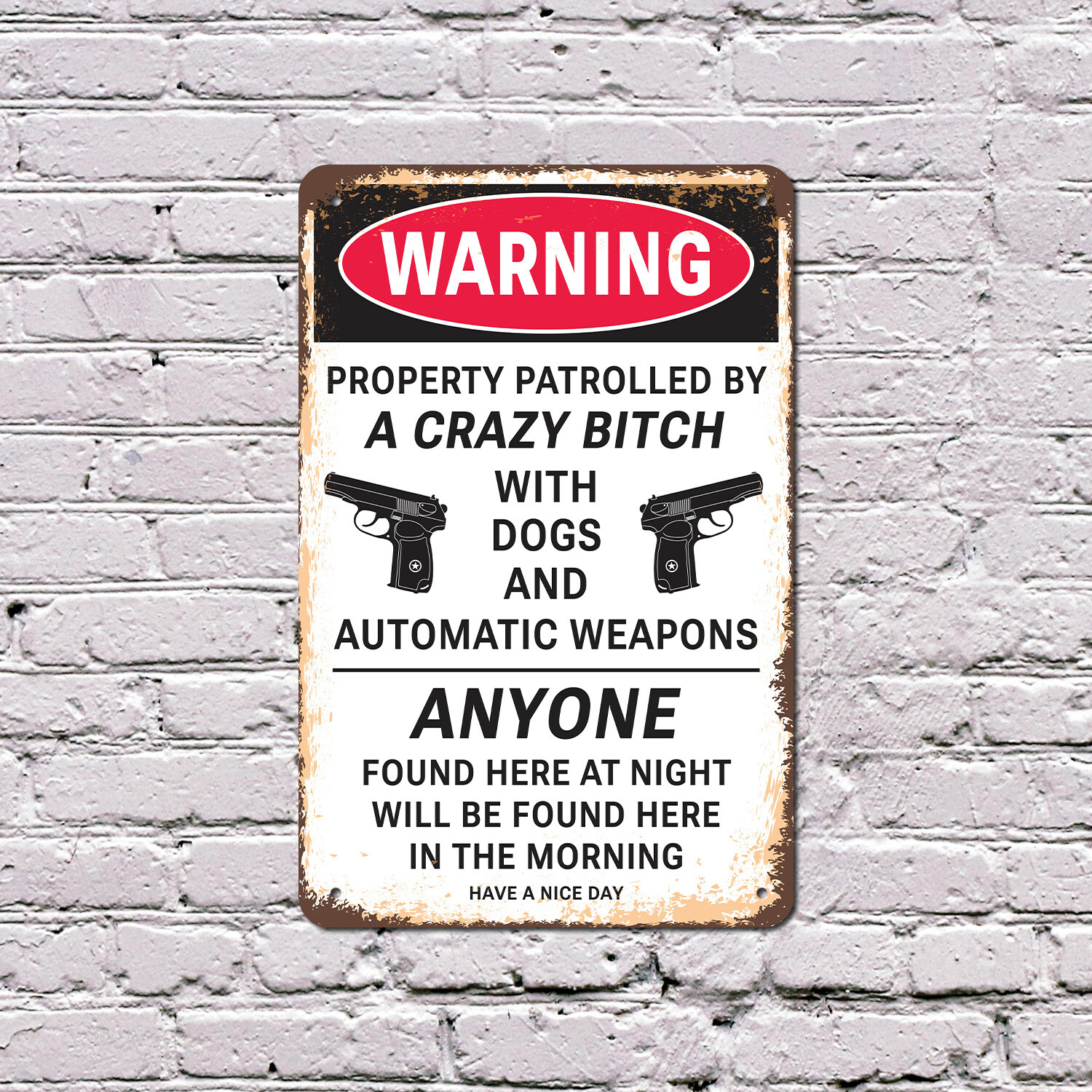 Warning Property Patrolled by Crazy Girl with Dogs & Weapons Novelty Sig