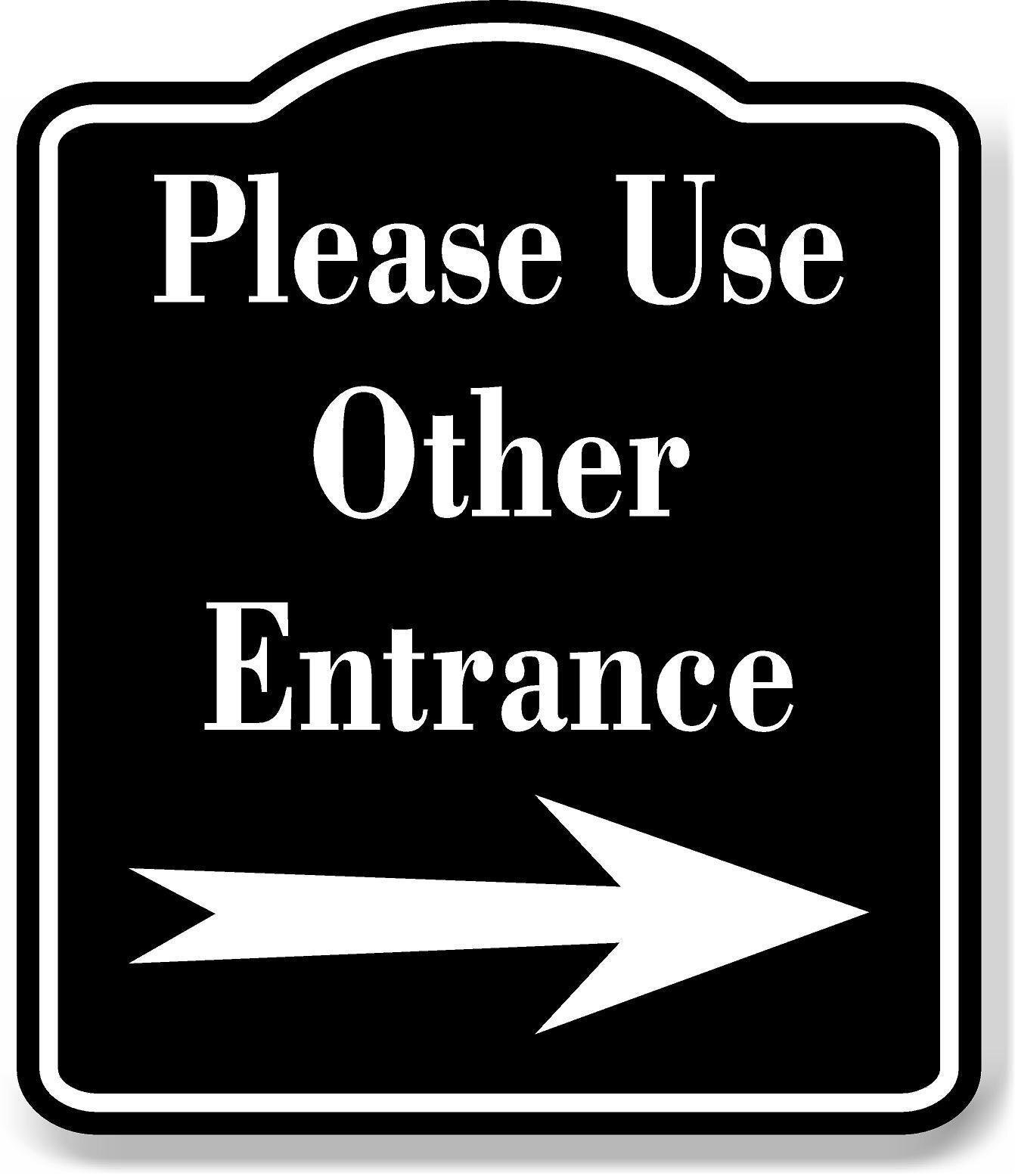 Please Use Other Entrance Right Arrow BLACK Aluminum Composite Sign