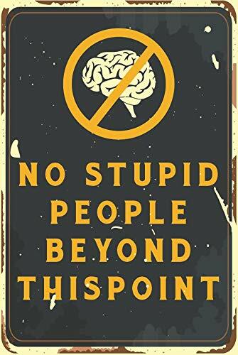 No Stupid People Beyond This Point Vintage Retro Man Cave Bar Sign 8 x12 In