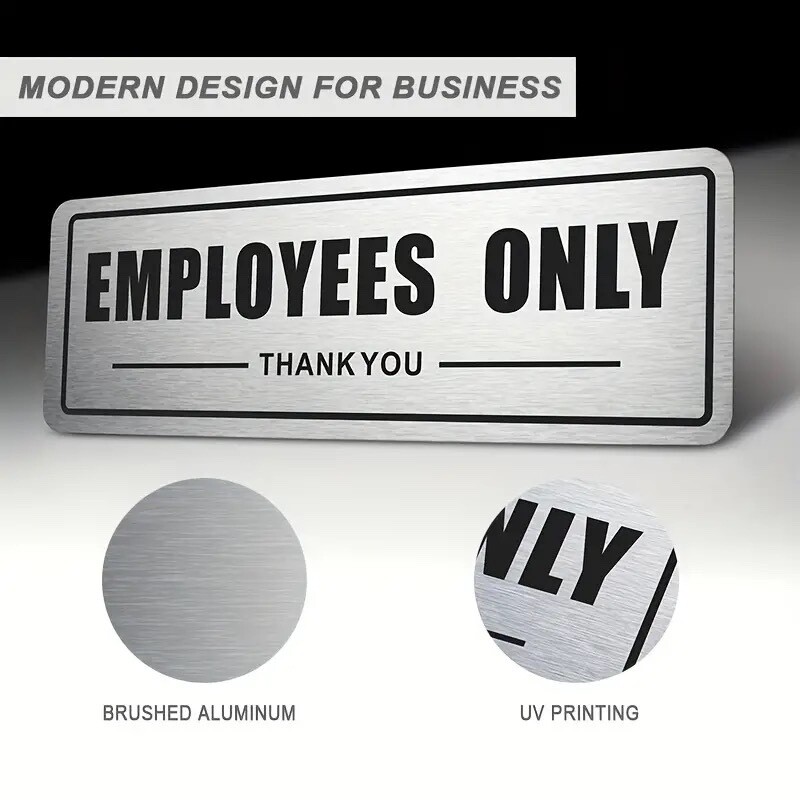 « EMPLOYEES ONLY » SIGN..Brushed Aluminum, Waterproof Adhesive Back 3&Prime;X 9&Prime;