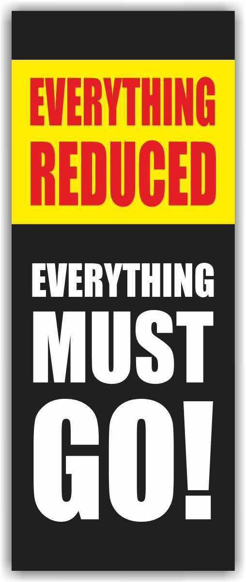 EVERYTHING REDUCED CLOSING DOWN EVERYTHING Advertising Banner Vinyl Mesh Sign