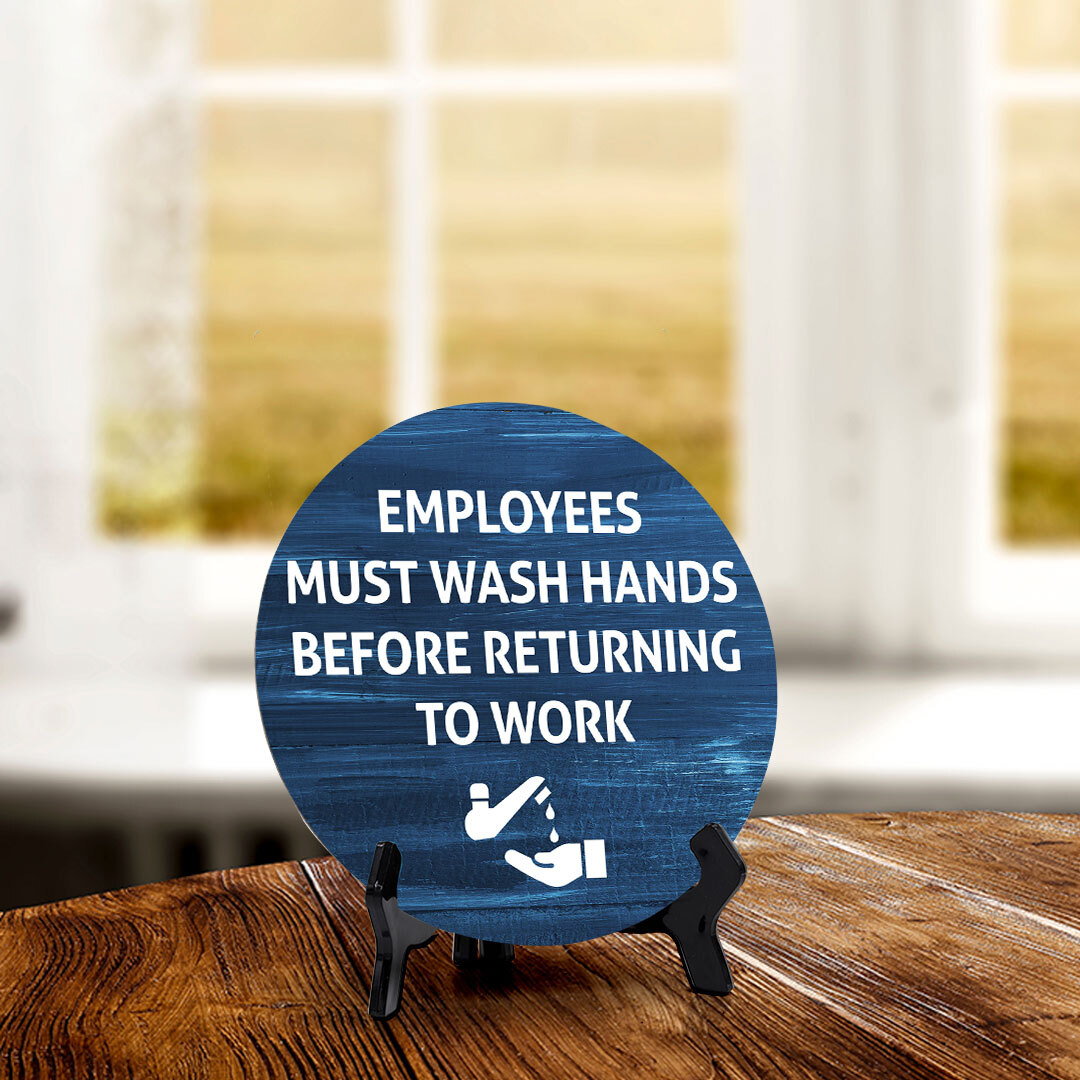 Employees Must Wash Hands Before Returning To Work Circle Table Sign