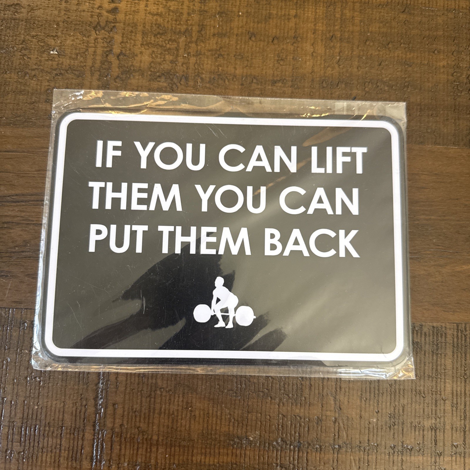 Classic Framed Plus If You Can Lift Them You Can Put Them Back 5&Prime; X 7&Prime;