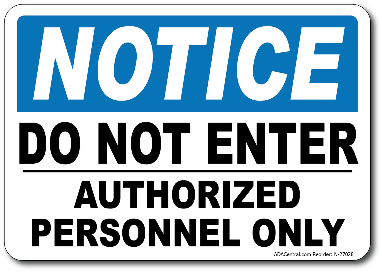 Notice Do Not Enter Authorized Personnel Only Sign – Facility Safety