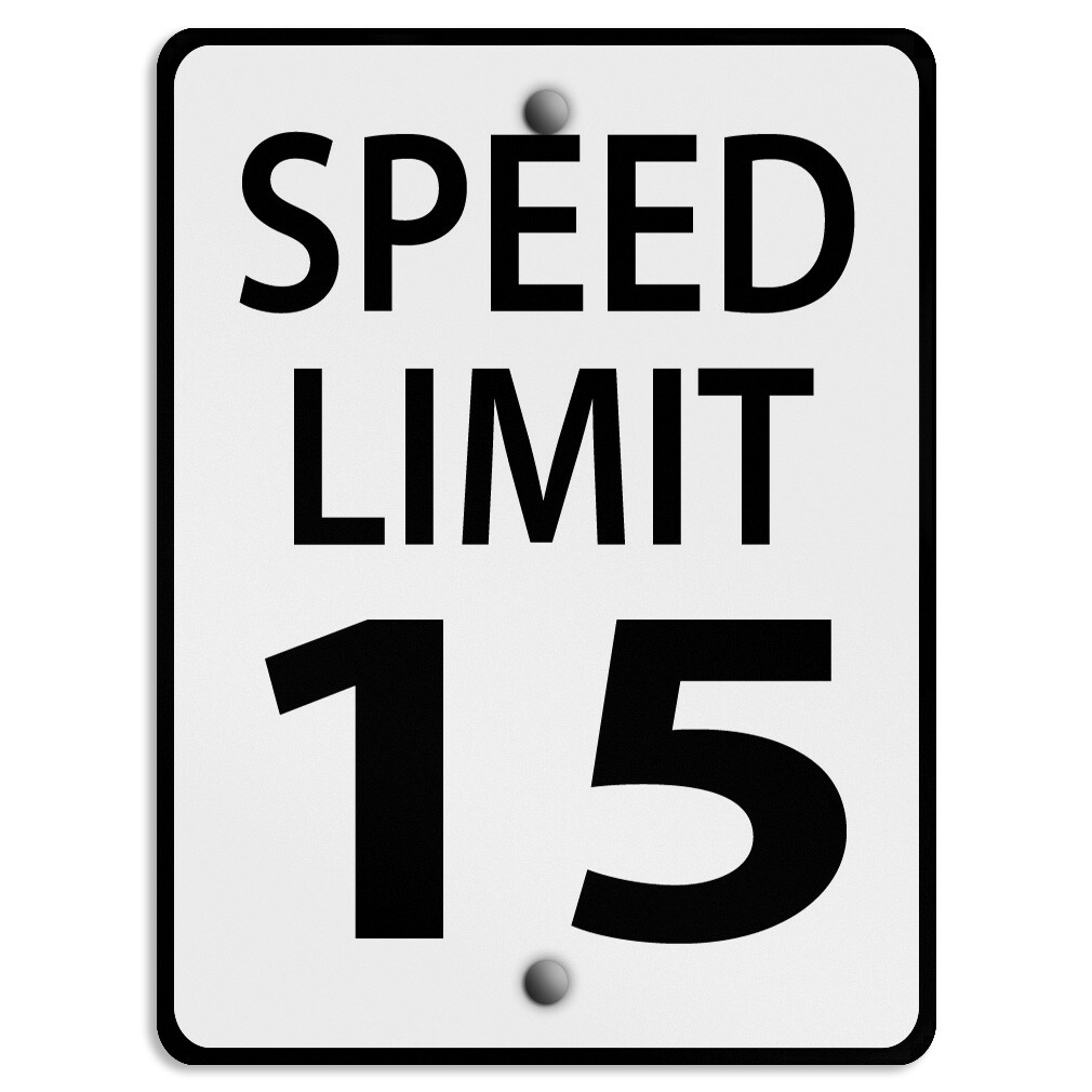 Aluminum Vertical Metal Sign Speed Limit 15 Weatherproof Street