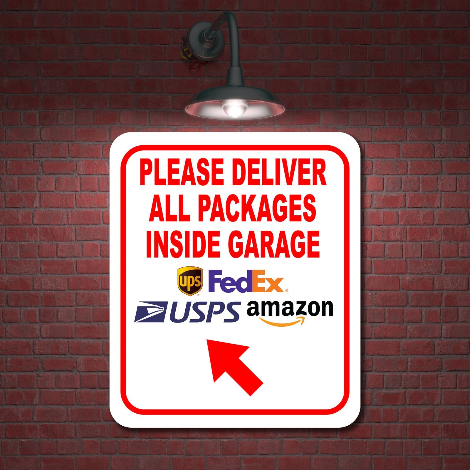 Please Deliver All Packages Inside Garage Up Left Aluminum Composite Sign