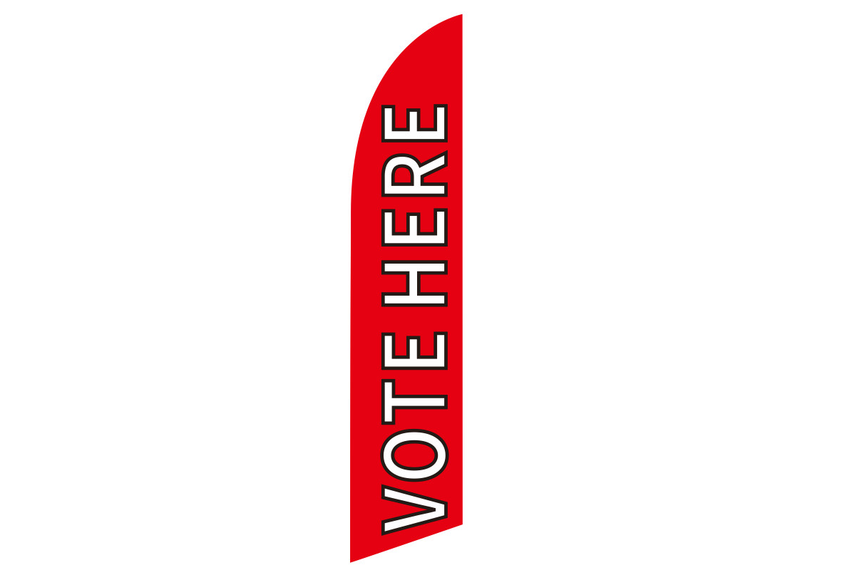 « VOTE HERE » FEATHER FLAG 7FT SINGLE SIDED* FLAG ONLY*