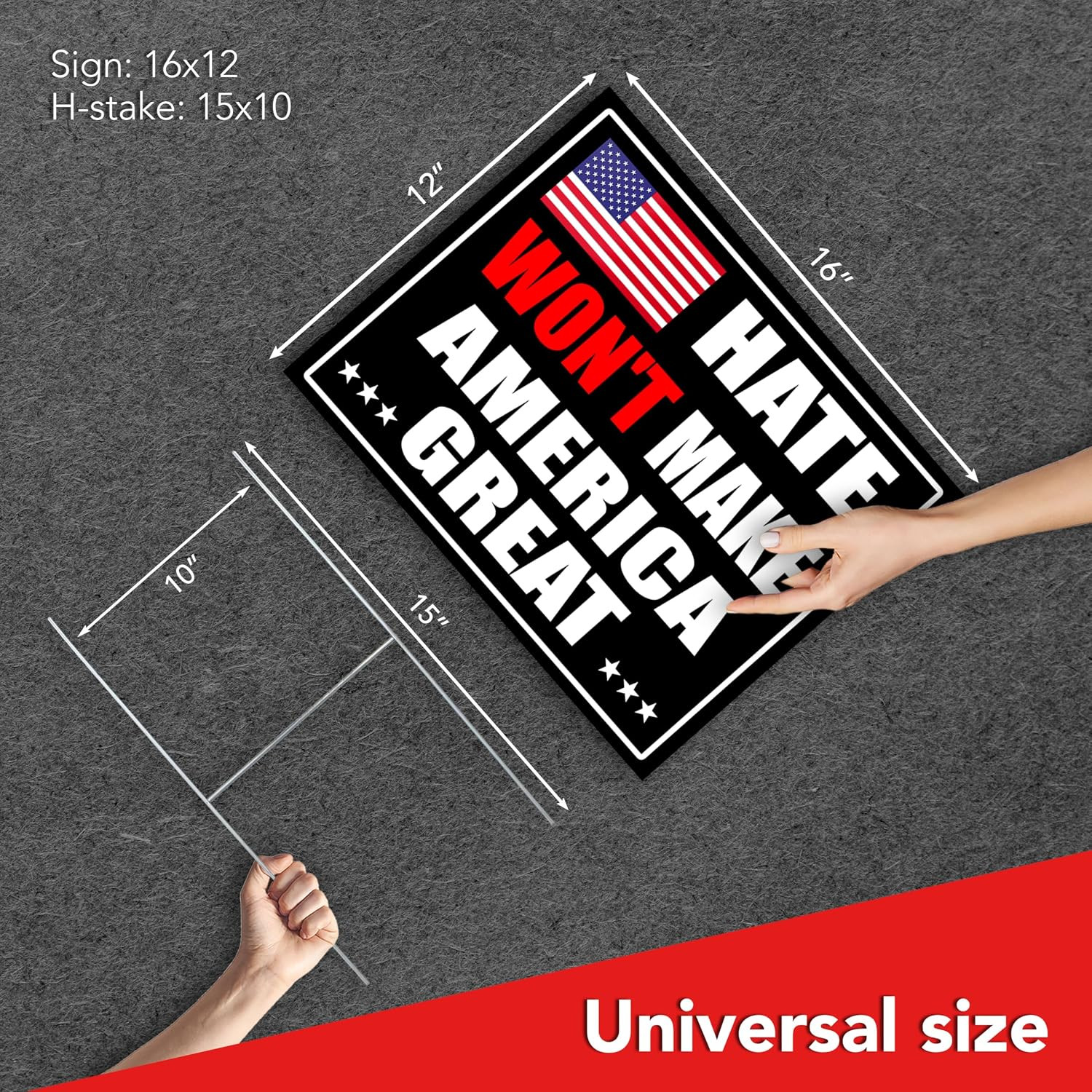 Anti Trump Yard Signs – 16X12 DS Coroplast Hate Will Not Make America Great Sign