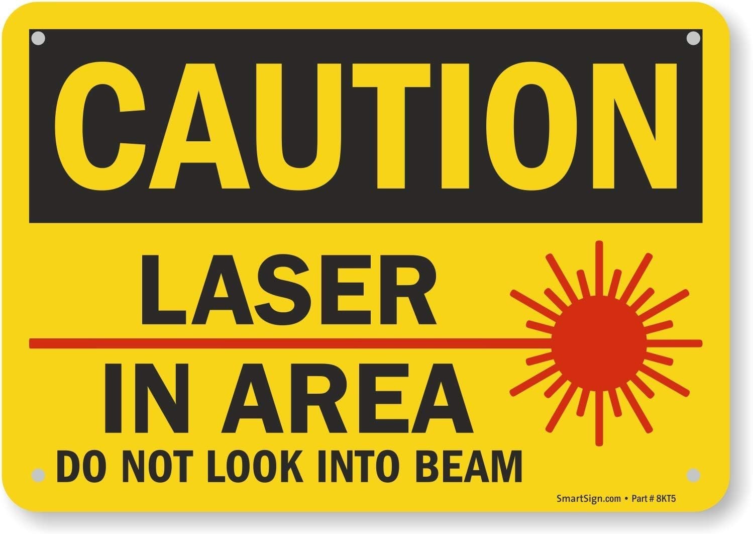 « Caution – Laser In Area, Do Not Look Into Beam » Sign | 7&Prime; x 10&Prime; Plastic Blac…