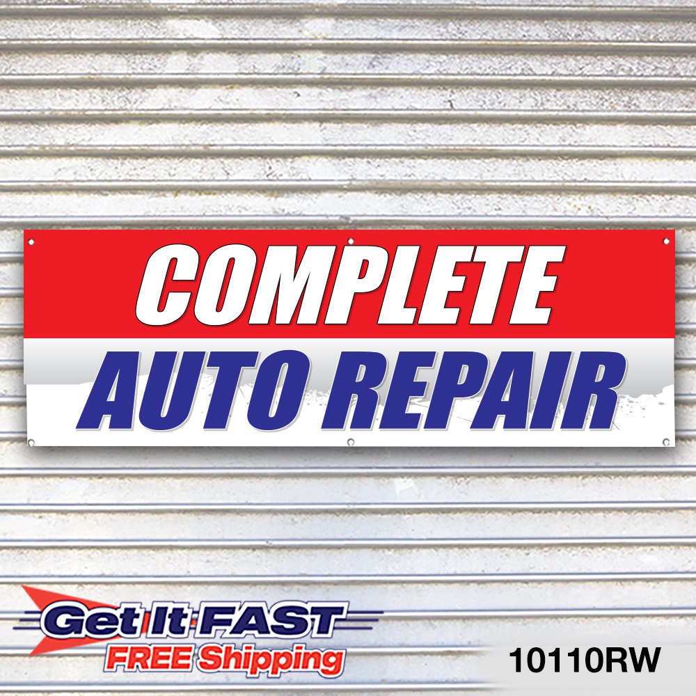 Complete Auto Repair Auto Repair Banner Sign Tire Dealer Service Bay Garage