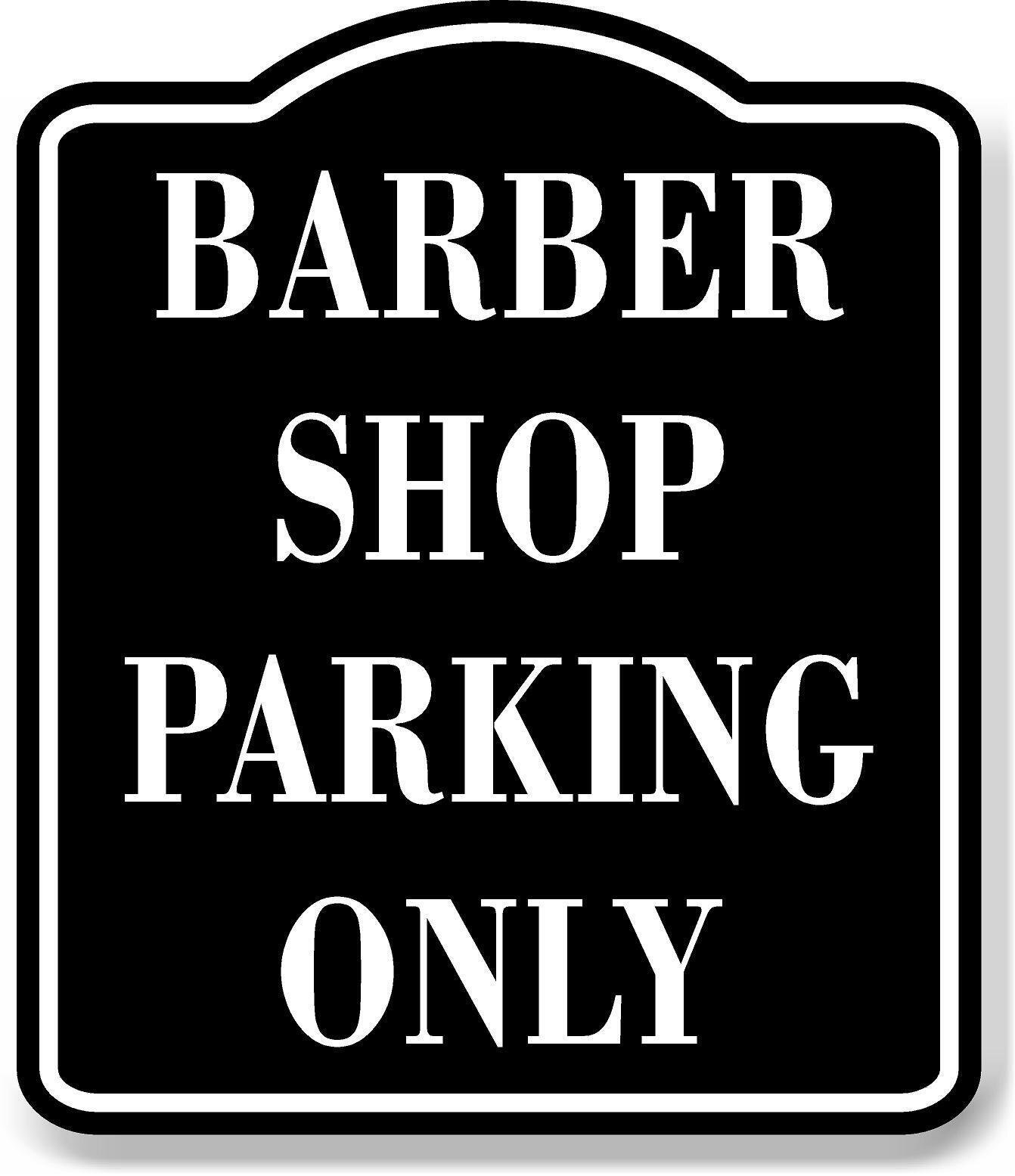 Barber Shop Parking Only BLACK Aluminum Composite Sign