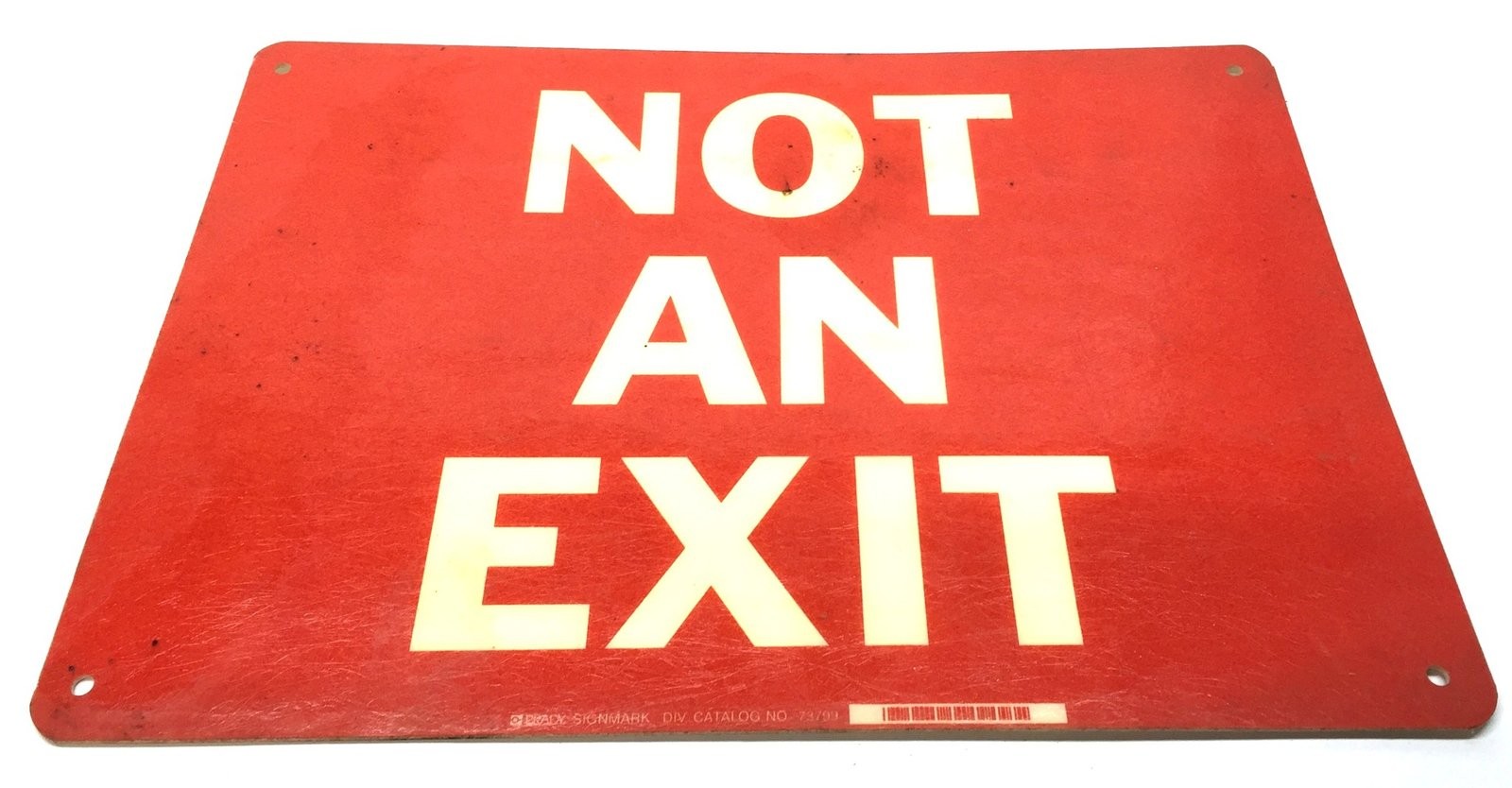 Brady 14&Prime; x 10&Prime; Signmark &lsquo;NOT AN EXIT&rsquo; Fiberboard Sign 73799 USED