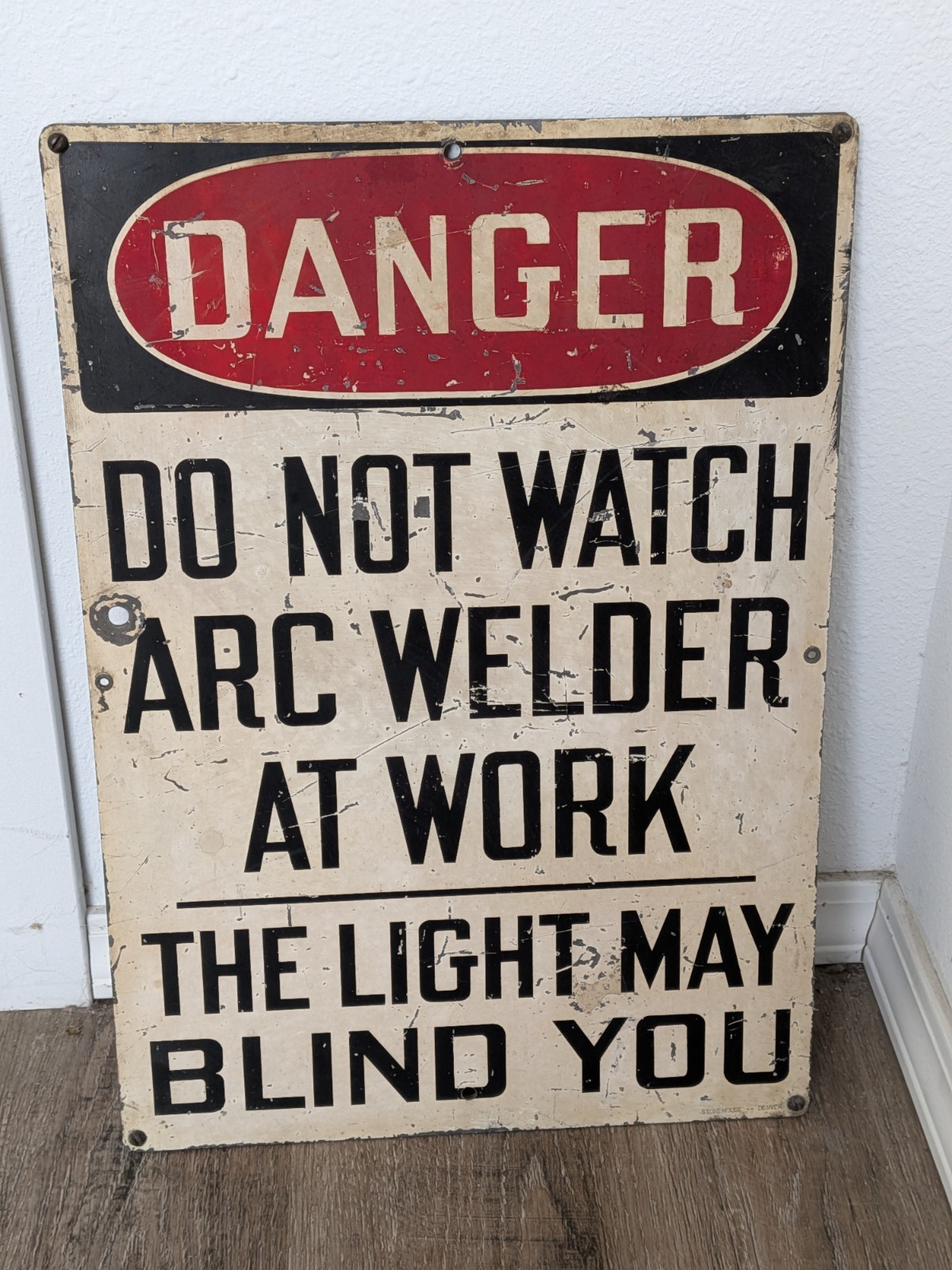 Stonehouse Denver Colorado Danger Watching Arc Welder Work Can Blind Sign 20&Prime;x14