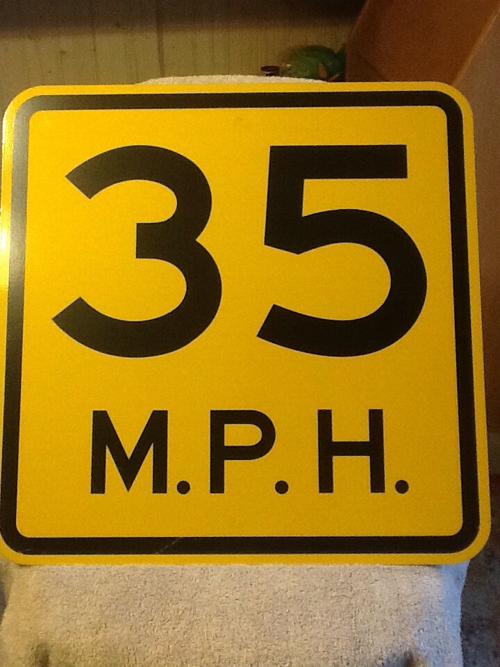 35 M.P.H. Aluminum 18&Prime;x18&Prime; Pre-Drilled Sign « NEW »