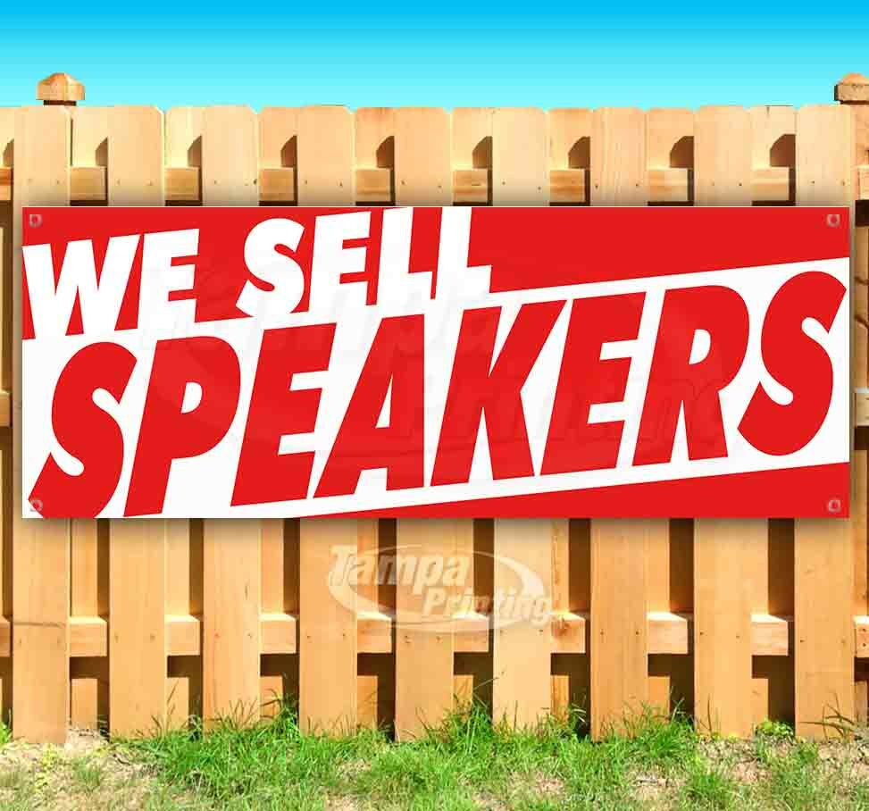 WE SELL SPEAKERS Advertising Vinyl Banner Flag Sign Many Sizes