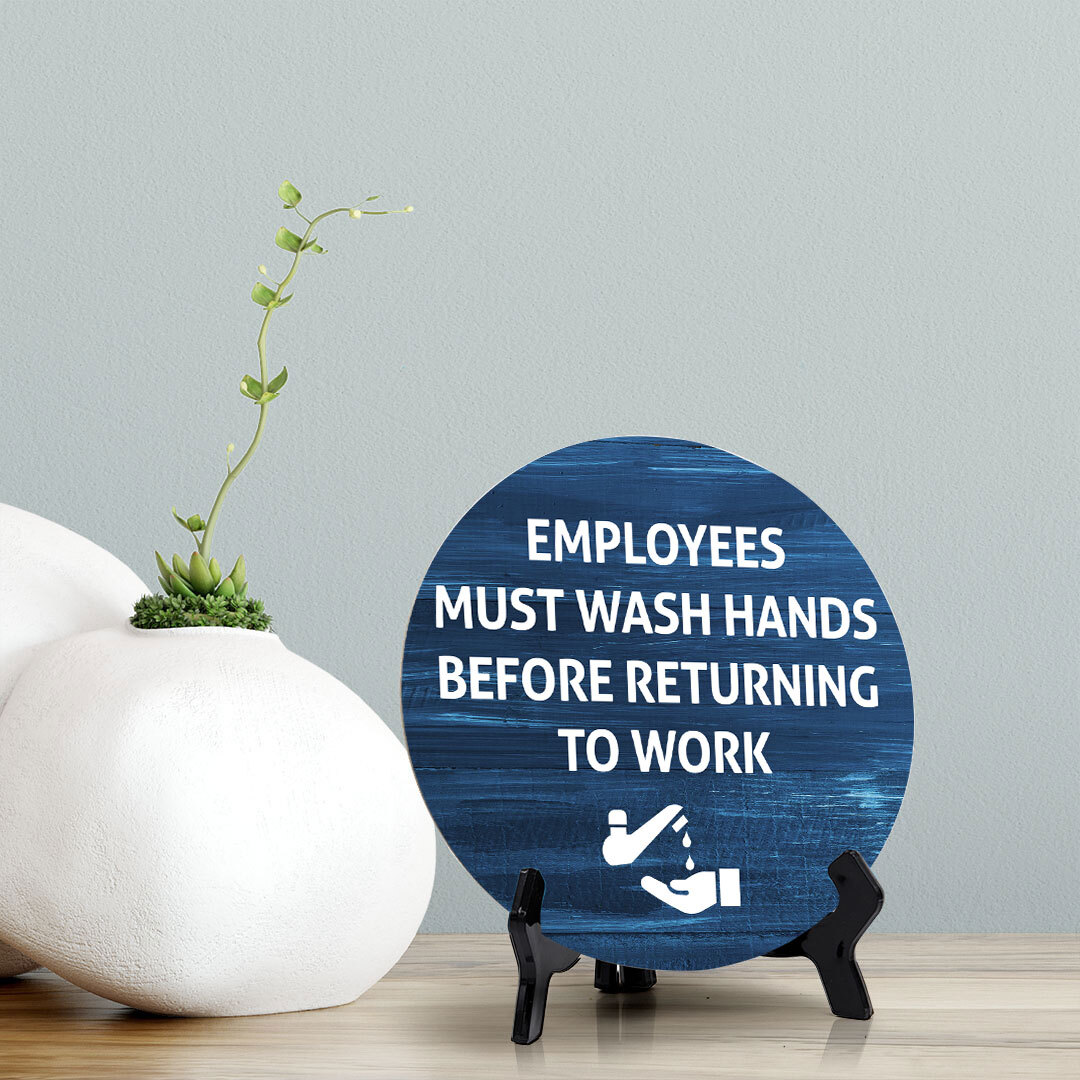 Employees Must Wash Hands Before Returning To Work Circle Table Sign
