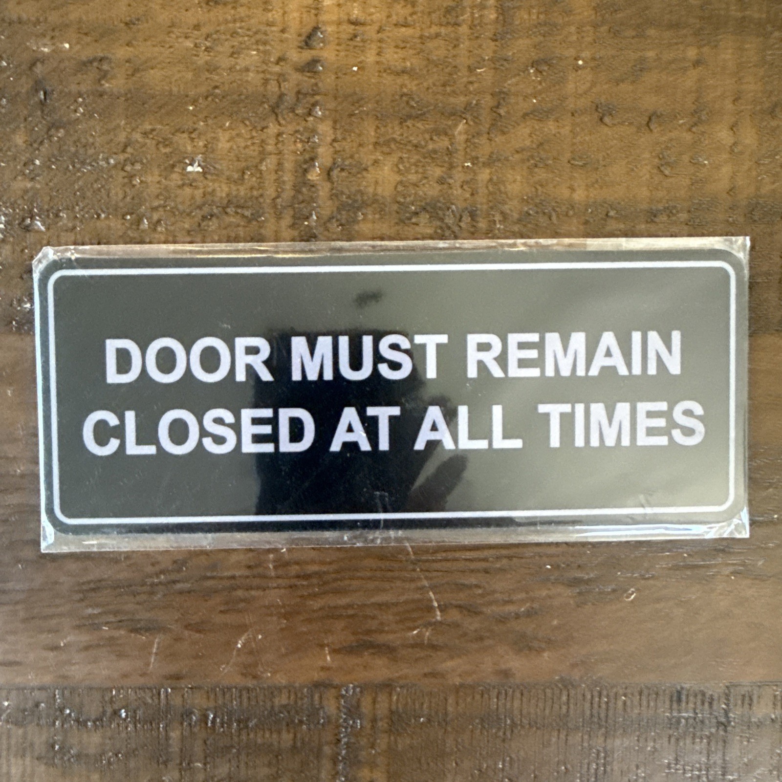 Standard Door Must Remain Closed At All Times Sign Black Silver 2-3/4&Prime; X 7&Prime;