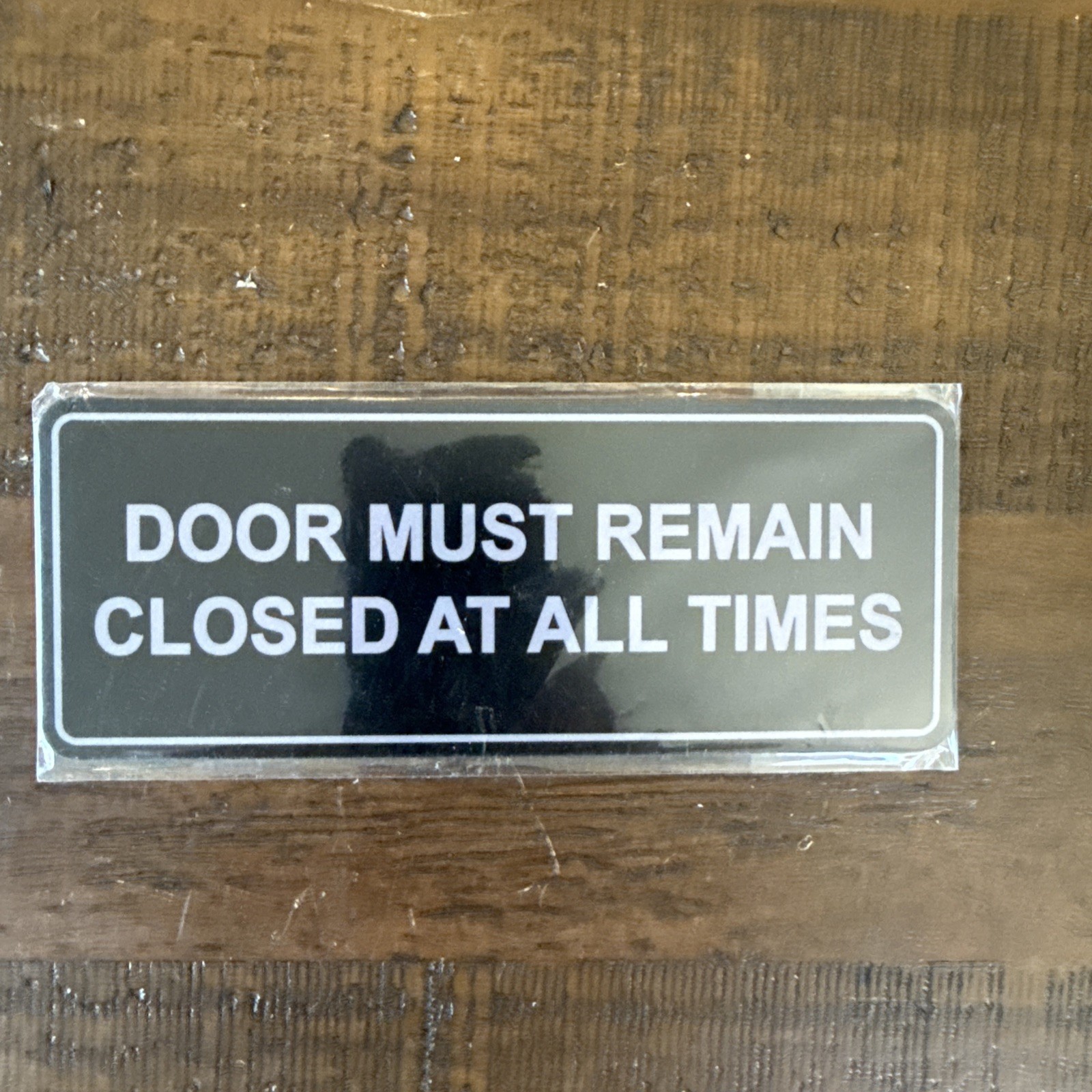 Standard Door Must Remain Closed At All Times Sign Black Silver 2-3/4&Prime; X 7&Prime;