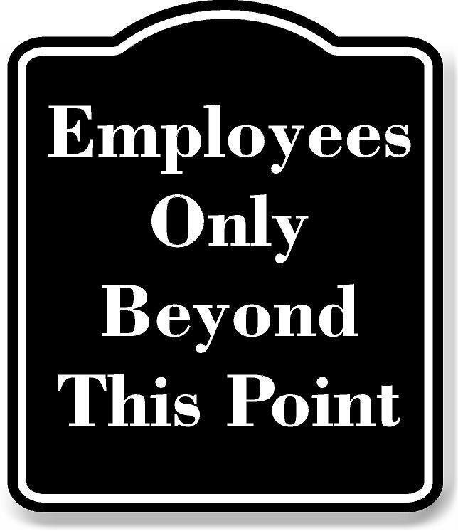 Employees Only Beyond This Point BLACK Aluminum Composite Sign