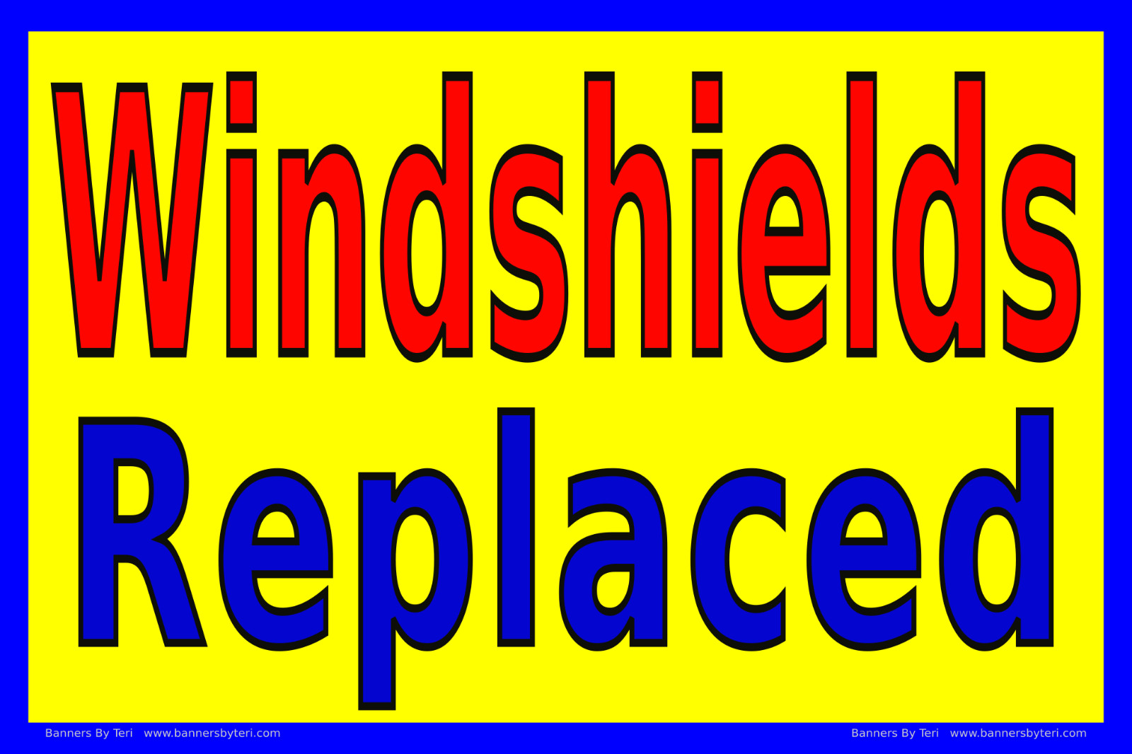 WINDSHIELDS REPLACED – VINYL Banner Signs – 9 Sizes – FAST SHIPPING – USA MADE
