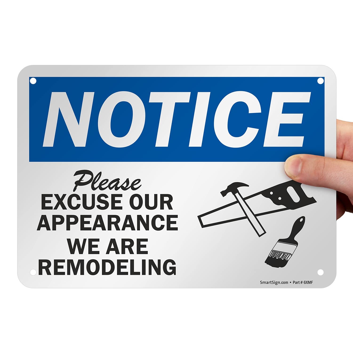 7 x 10 inch “Notice – Please Excuse Our Appearance We are Remodeling” OSHA Si…
