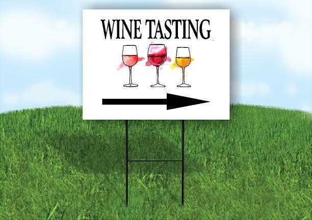 WINE TASTING RIGHT ARROW Yard Sign Road with Stand LAWN SIGN Single sided
