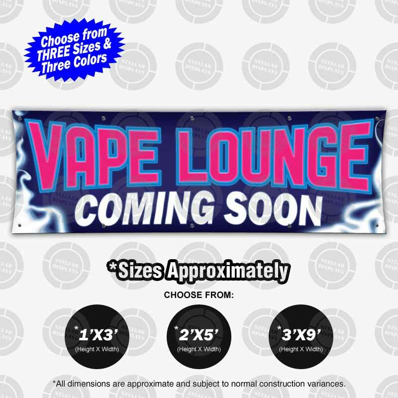 VAPE LOUNGE Coming Soon Banner Vinyl Display Various Bright Sign Poster Lona